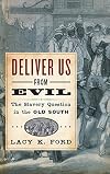 Deliver Us from Evil: The Slavery Question in the Old South