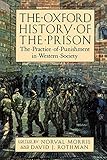 The Oxford History Of The Prison The Practice Of Punishment In Western Society