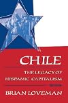 Chile: The Legacy of Hispanic Capitalism