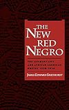 The New Red Negro: The Literary Left and African American Poetry, 1930-1946