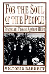 For the Soul of the People: Protestant Protest Against Hitler