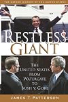 Restless Giant: The United States from Watergate to Bush vs. Gore