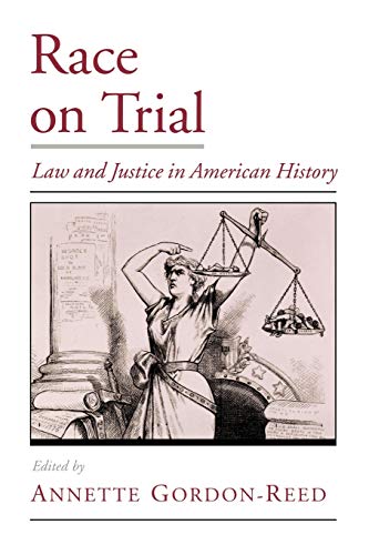 Race on Trial: Law and Justice in American History cover