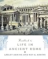 Handbook to Life in Ancient Rome - Lesley Adkins