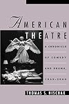 American Theatre: A Chronicle of Comedy and Drama, 1969-2000
