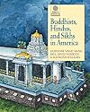 Buddhists, Hindus and Sikhs in America: A Short History