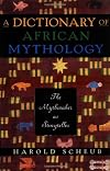 A Dictionary of African Mythology: The Mythmaker as Storyteller