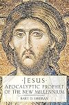 Jesus: Apocalyptic Prophet of the New Millennium
