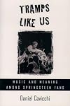 Tramps Like Us: Music and Meaning among Springsteen Fans