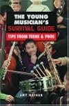 The Young Musician's Survival Guide: Tips from Teens & Pros