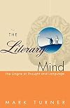 The Literary Mind: The Origins of Thought and Language