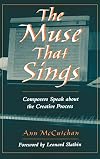The Muse that Sings: Composers Speak about the Creative Process