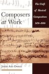 Composers at Work: The Craft of Musical Composition 1450-1600