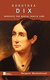 Dorothea Dix: Advocate for Mental Health Care