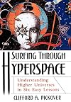 Surfing through Hyperspace: Understanding Higher Universes in Six Easy Lessons