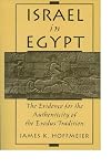 Israel in Egypt: The Evidence for the Authenticity of the Exodus Tradition