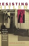 Resisting Hitler. Mildred Harnack and the Red Orchestra