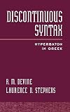 Discontinuous Syntax: Hyperbaton in Greek