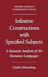 Infinitive Constructions with Specified Subjects: A Syntactic Analysis of the Romance Languages