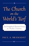 The Church on the World's Turf: An Evangelical Christian Group at a Secular University