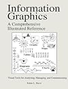 Information Graphics: A Comprehensive Illustrated Reference