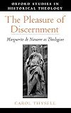 The Pleasure of Discernment: Marguerite de Navarre as Theologian