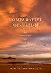 Comparative Mysticism: An Anthology of Original Sources