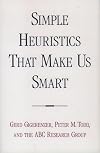 Simple Heuristics That Make Us Smart