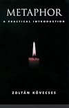 Metaphor: A Practical Introduction