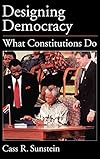 Designing Democracy: What Constitutions Do