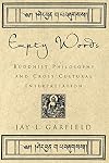 Empty Words: Buddhist Philosophy and Cross-Cultural Interpretation