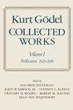 Kurt Gdel Collected Works Volume I Publications 19291936