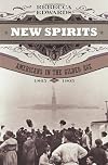 New Spirits: Americans in the Gilded Age, 1865-1905