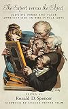 The Expert versus the Object: Judging Fakes and False Attributions in the Visual Arts