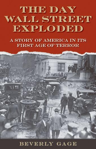 The Day Wall Street Exploded: A Story of America in Its First Age of Terror book cover