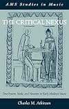 The Critical Nexus: Tone-system, Mode, and Notation in Early Medieval Music