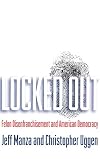 Locked Out: Felon Disenfranchisement and American Democracy
