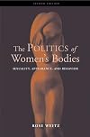 The Politics of Women's Bodies: Sexuality, Appearance, and Behavior