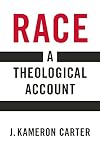 Race: A Theological Account