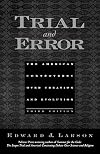 Trial and Error: The American Controversy Over Creation and Evolution