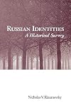 Russian Identities: A Historical Survey