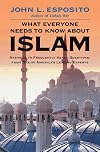What Everyone Needs to Know about Islam