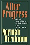 After Progress: American Social Reform and European Socialism in the Twentieth Century
