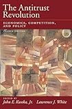 The Antitrust Revolution. Economics, Competition, and Policy