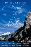 Beyond the Stony Mountains: Nature in the American West from Lewis and Clark to Today