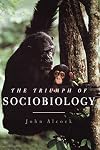 The Triumph of Sociobiology