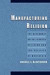 Manufacturing Religion: The Discourse on Sui Generis Religion and the Politics of Nostalgia