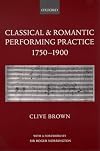 Classical and Romantic Performing Practice 1750-1900