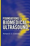 Foundations Of Biomedical Ultrasound