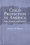 Child Protection in America: Past, Present, and Future